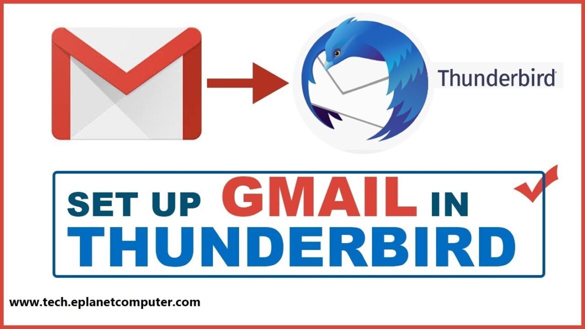 How to configure Gmail account with Thunderbird?